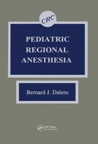 Книга Pediatric Regional Anesthesia Bernard J. Dalens