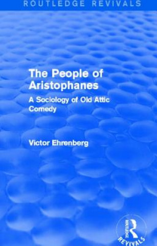 Buch People of Aristophanes (Routledge Revivals) Victor Ehrenberg