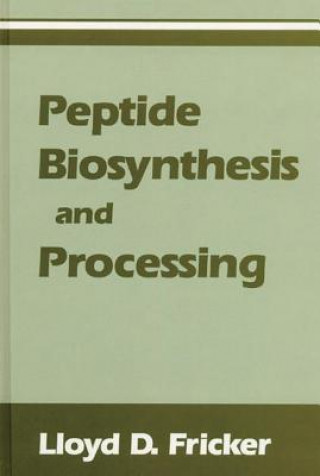 Knjiga Peptide Biosynthesis and Processing Lloyd D. (Einstein College of Medicine) Fricker