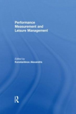 Könyv Performance Measurement and Leisure Management Konstantinos Alexandris