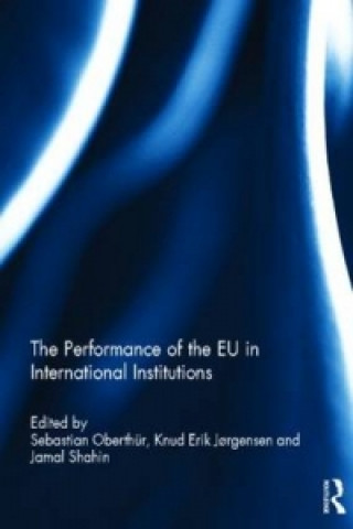 Kniha Performance of the EU in International Institutions 