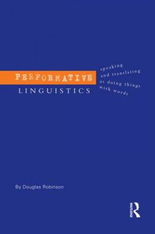 Buch Performative Linguistics Douglas Robinson