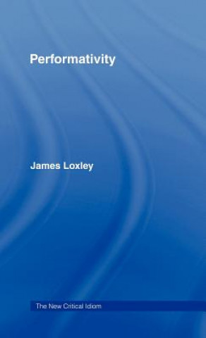 Knjiga Performativity James Loxley