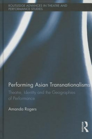 Книга Performing Asian Transnationalisms Amanda Rogers