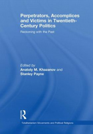 Libro Perpetrators, Accomplices and Victims in Twentieth-Century Politics 