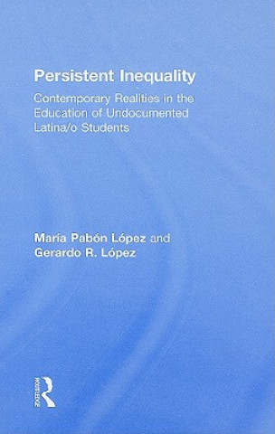 Knjiga Persistent Inequality Gerardo R. Lopez