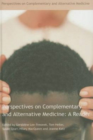 Könyv Perspectives on Complementary and Alternative Medicine: A Reader Geraldine Lee Treweek