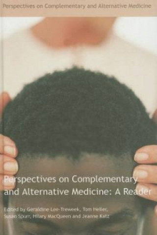 Książka Perspectives on Complementary and Alternative Medicine: A Reader Geraldine Lee Treweek