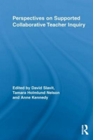 Książka Perspectives on Supported Collaborative Teacher Inquiry David Slavit