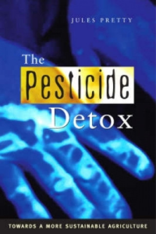 Könyv Pesticide Detox Jules N. (OBE) Pretty