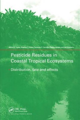 Könyv Pesticide Residues in Coastal Tropical Ecosystems Milton D. Taylor