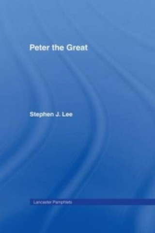 Könyv Peter the Great Stephen J Lee