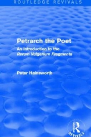 Book Petrarch the Poet (Routledge Revivals) Peter Hainsworth