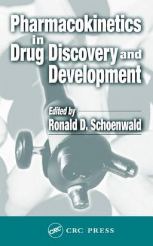 Книга Pharmacokinetics in Drug Discovery and Development Ronald D. Schoenwald