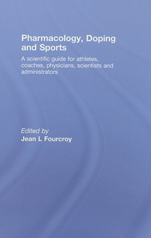 Könyv Pharmacology, Doping and Sports 
