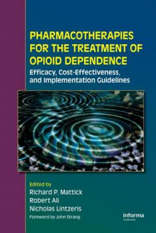 Książka Pharmacotherapies for the Treatment of Opioid Dependence Richard P. Mattick