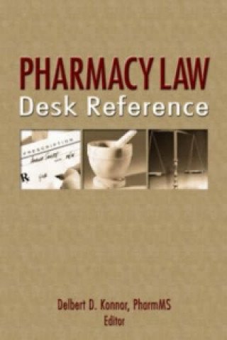 Kniha Pharmacy Law Desk Reference Delbert Konnor