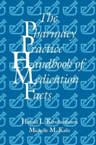 Book Pharmacy Practice Handbook of Medication Facts Michelle M. Kalis