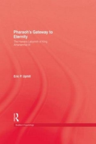 Könyv Pharoah'S Gateway To Eternity Eric Uphill