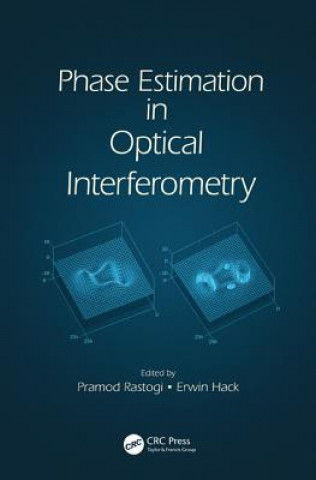 Knjiga Phase Estimation in Optical Interferometry Pramod Rastogi