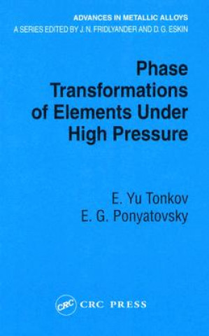 Könyv Phase Transformations of Elements Under High Pressure E. G. Ponyatovsky