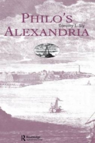 Kniha Philo's Alexandria Dorothy L. Sly