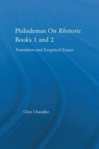 Kniha Philodemus on Rhetoric Books 1 and 2 Clive Chandler