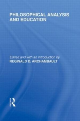 Knjiga Philosophical Analysis and Education (International Library of the Philosophy of Education Volume 1) 