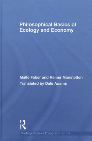 Kniha Philosophical Basics of Ecology and Economy Reiner Manstetten