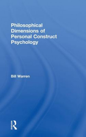 Книга Philosophical Dimensions of Personal Construct Psychology Bill Warren