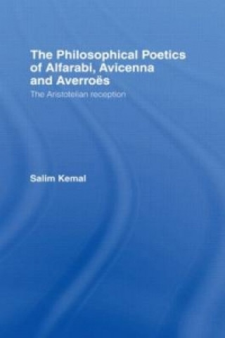 Knjiga Philosophical Poetics of Alfarabi, Avicenna and Averroes Salim Kemal