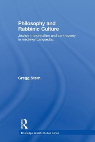 Книга Philosophy and Rabbinic Culture Gregg Stern