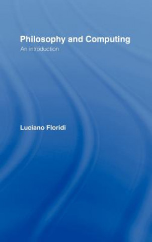Książka Philosophy and Computing Luciano Floridi