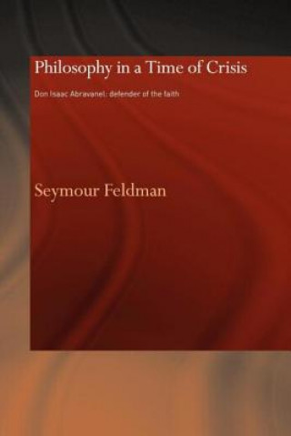 Kniha Philosophy in a Time of Crisis Seymour Feldman