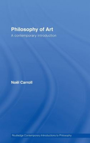 Kniha Philosophy of Art Noel Carroll