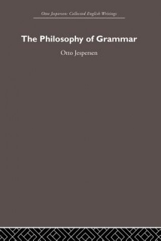 Kniha Philosophy of Grammar Otto Jespersen