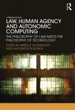 Knjiga Law, Human Agency and Autonomic Computing 