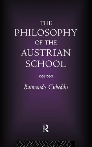 Книга Philosophy of the Austrian School Raimondo Cubeddu