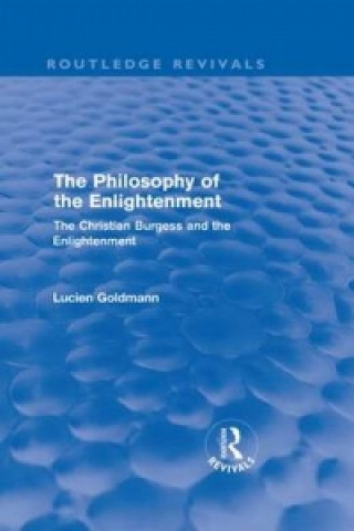 Kniha Philosophy of the Enlightenment (Routledge Revivals) Lucien Goldmann