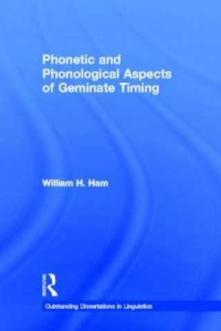 Book Phonetic and Phonological Aspects of Geminate Timing William Ham