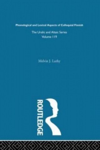 Könyv Phonological and Lexical Aspects of Colloquial Finnish Melvin J. Luthy