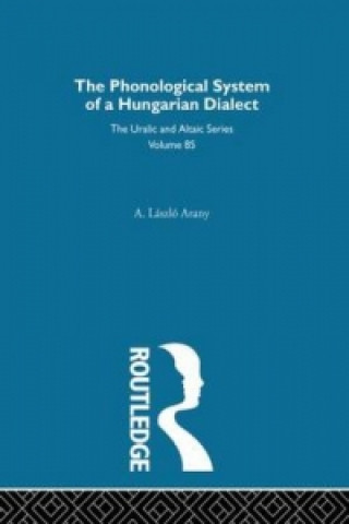 Książka Phonological System of a Hungarian Dialect A. Laszlo Arany