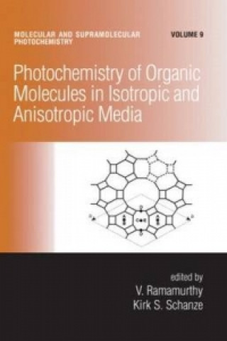 Kniha Photochemistry of Organic Molecules in Isotropic and Anisotropic Media 