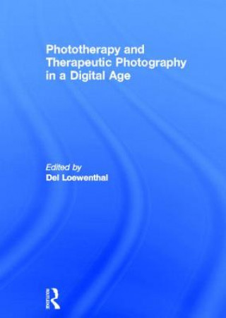 Book Phototherapy and Therapeutic Photography in a Digital Age 