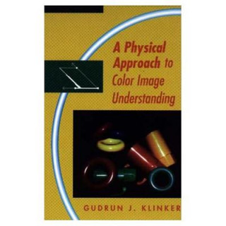 Knjiga Physical Approach to Color Image Understanding 