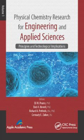 Könyv Physical Chemistry Research for Engineering and Applied Sciences, Volume One ELI M. PEARCE