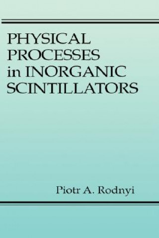 Könyv Physical Processes in Inorganic Scintillators Rodnyi