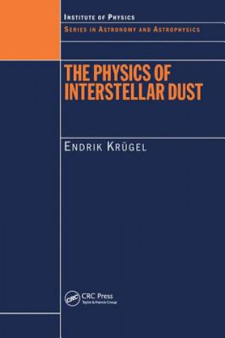 Kniha Physics of Interstellar Dust Endrik Krugel