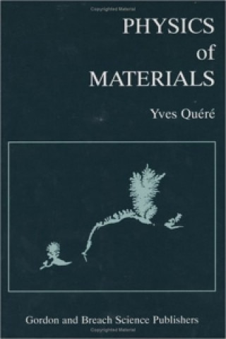 Könyv Physics of Materials Y. Quere