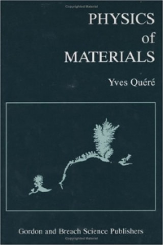 Kniha Physics of Materials Y. Quere